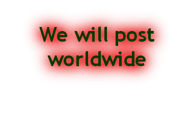We will post worldwide